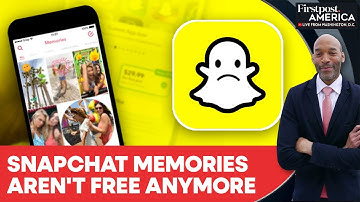 Snapchat To Start Charging Users for “Memories” Storage; Faces Backlash | Firstpost America | N18G