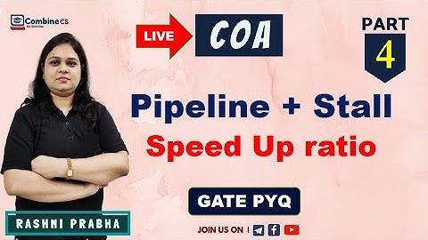 COA-4 | Pipeline in COA with GATE PYQs | Structure of Pipeline processor | Pipeline with Stall