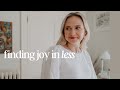 Effective Ways to Live with Less | MINIMALISM   being okay with less