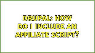Drupal: How do I include an affiliate script
