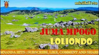 JUMA MPOGO  : LOLIONDO KWA BABU