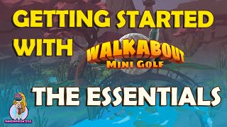 Getting Started With Walkabout Mini Golf - The Essentials