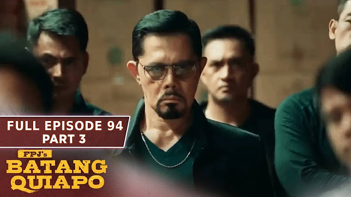 FPJ's Batang Quiapo Full Episode 94 - Part 3/3 | English Subbed
