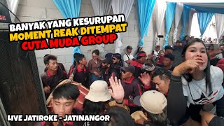 REAK DITEMPAT FULL PAKAULAN ‼️ CUTA MUDA GROUP LIVE JATIROKE JATINANGOR