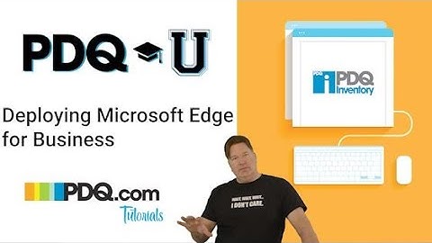 Deploying Microsoft Edge for Business
