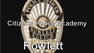 Rowlett Police Department Citizens Police Academy, Class 35