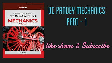 DC PANDEY | MECHANICS | PART-1 | PHYSICS