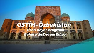 Osti̇m-Özbekistan Ticari Heyet Programı Buharada Devam Ediyor