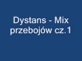 Dystans - Mix przebojów cz.1