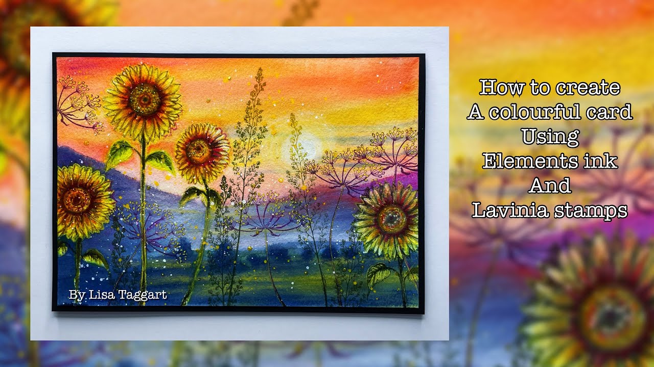 ‘Sunflower view’- Lavinia stamps mixed media