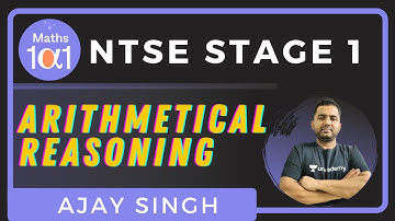 Arithmetical Reasoning | Mental ability | NTSE Stage 1 2021 | Maths 101 | Ajay singh
