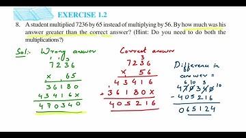 8q ex1.2 Knowing our numbers class 6.A student multiplied 7236 by 65 instead of multiplying by 56...
