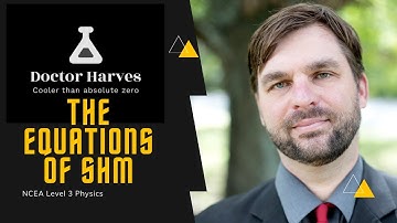 L3 NCEA Physics  - The Equations of SHM