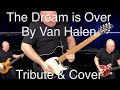 The Dream is Over - Van Halen Tribute video by musicmanmark