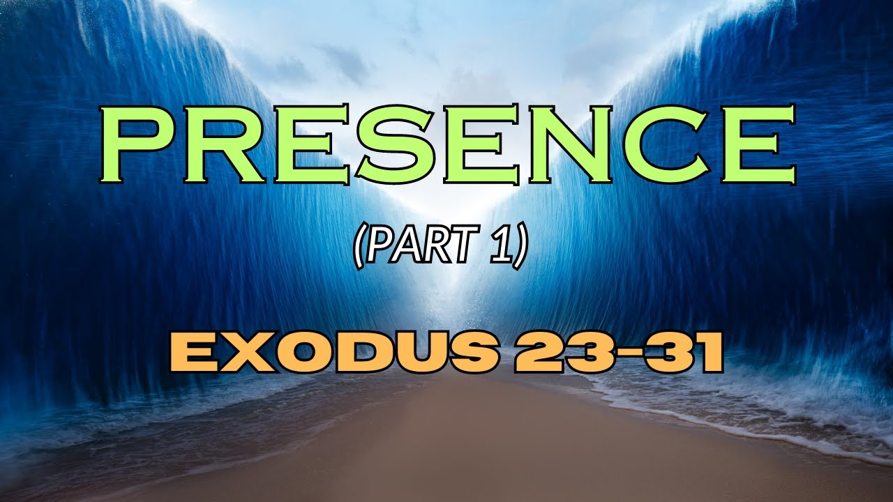 5 6 23 Exodus 23 31 Presence 1 YouTube 5 6 23 Exodus 23 31 Presence 1 YouTube