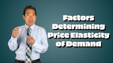 3.2 Determinants of Price Elasticity of Demand