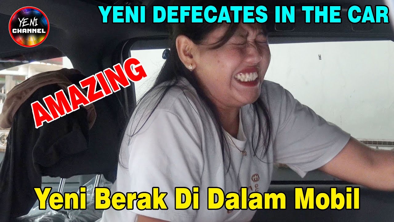 LUCU !! YENI BERAK DI PLASTIK DI DALAM MOBIL