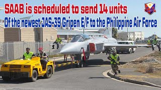 SAAB is scheduled to send 14 units of the newest JAS-39 Gripen E/F to the Philippine Air Force