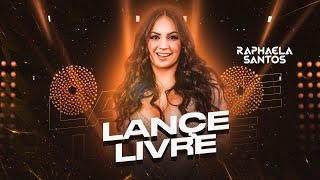 Raphaela Santos - Lance Livre (Repertório Novo)