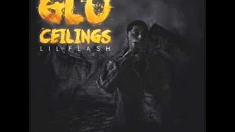 LIL Flash - Glo Shottaz (Glo Ceilings)