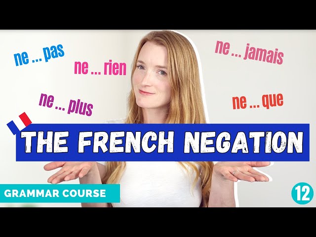 The French Negation Ne .. pas, and more! // French Grammar Course // Lesson 12 🇫🇷