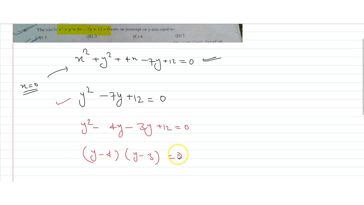 The Circle X 2 Y 2 4x 7y 12 0 Cuts An Intercept On Y Axis Equal To Youtube