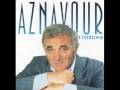 Charles Aznavour      -     Quel Che Si Dice    ( Comme Ils Disent )