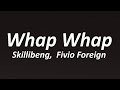 Skillibeng - Whap Whap ft. Fivio Foreign, French Montana (Lyrics)