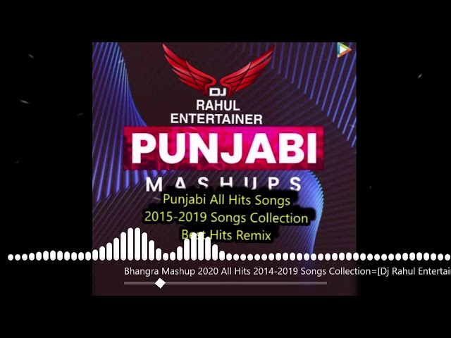 Unforgettable Old To New Punjabi Bhangra Mashup ||DJ Rahul Entertainer|| Punjabi Bhangra 2013-2019👇 class=