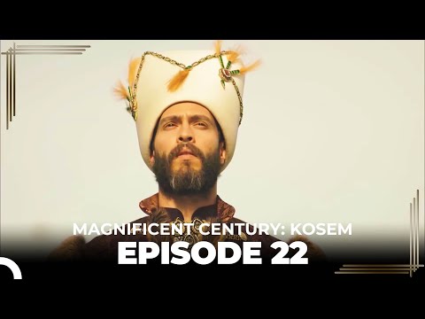 Magnificent Century: Kosem Episode 22 (English Subtitle)