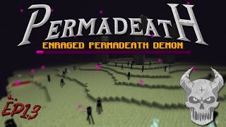 Permadeath Ep13, ENRAGED PERMADEATH DEMON - BOSS FIGHT FINAL [DÍA 30/110]