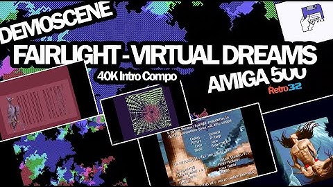 Fairlight  - Virtual Dreams - Destiny communion party 40k Intro Compo   Amiga 500 Demoscene