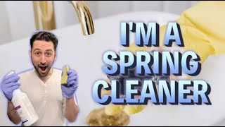 "I'm A Spring Cleaner"