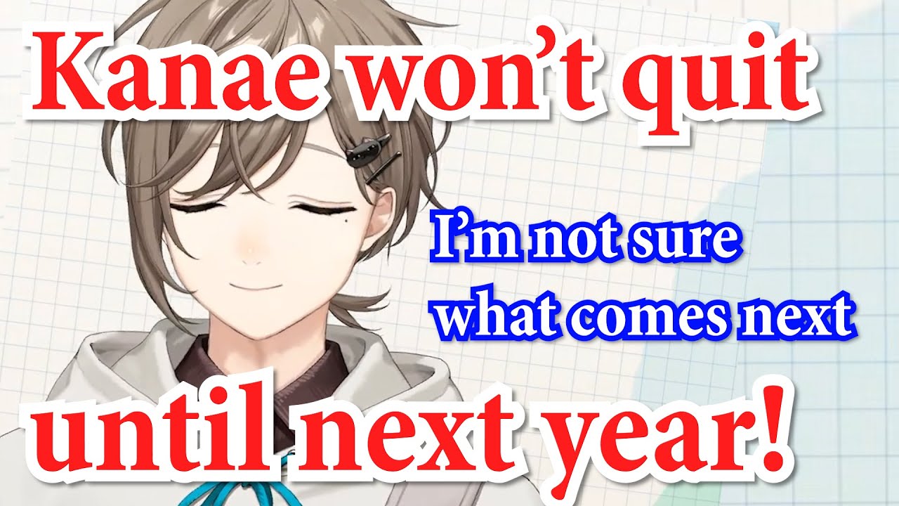 ［Eng Sub］Kanae won’t quit until the end of next year ［Nijisanji/Clip］