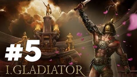 I,Gladiator Gameplay Walkthrough - Part 5 with commentary