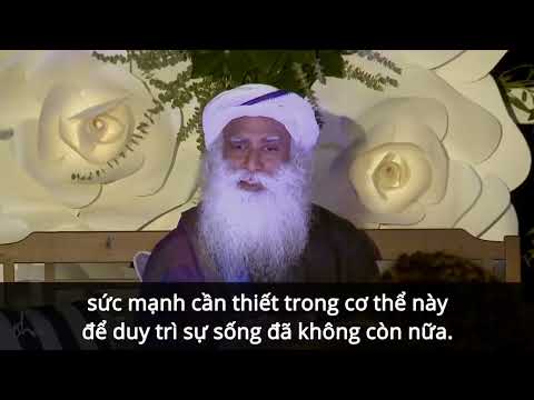 Sadhguru: Tiếp Cận Cái Chết Một Cách Thanh Nhã