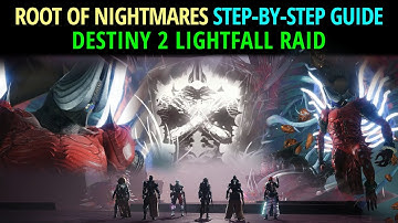 ROOT OF NIGHTMARES Essential Step-By-Step "How to" Guide DESTINY 2 Lightfall Raid - 20 MIN