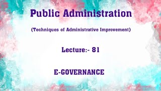 E-Governance || Public Administration Lecture 81