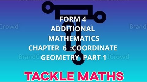 ADDMATHS  FORM 4 CHAPTER 6 : COORDINATE  GEOMETRY  PART 1