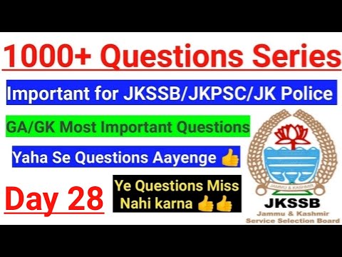 1000 + Questions Series ( Day 28) || JKSSB Class IV/JKP/KAS/JKPSC/NTPC/SSC || Important Questions ?