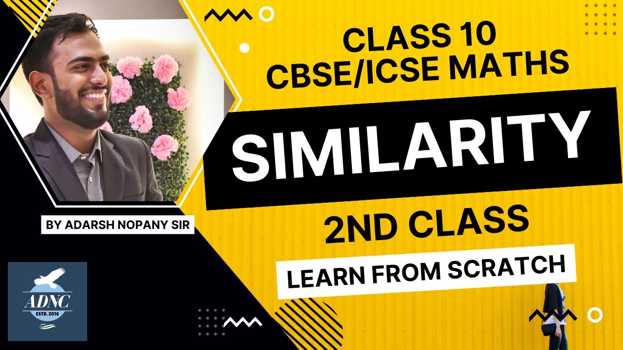 Similarity 2nd Class - Class 10 CBSE\ICSE Maths - Adarsh Nopany Classes ...