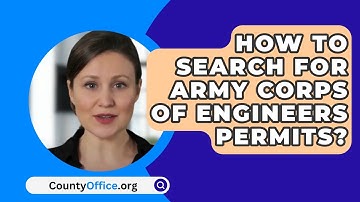 How To Search For Army Corps Of Engineers Permits? - CountyOffice.org