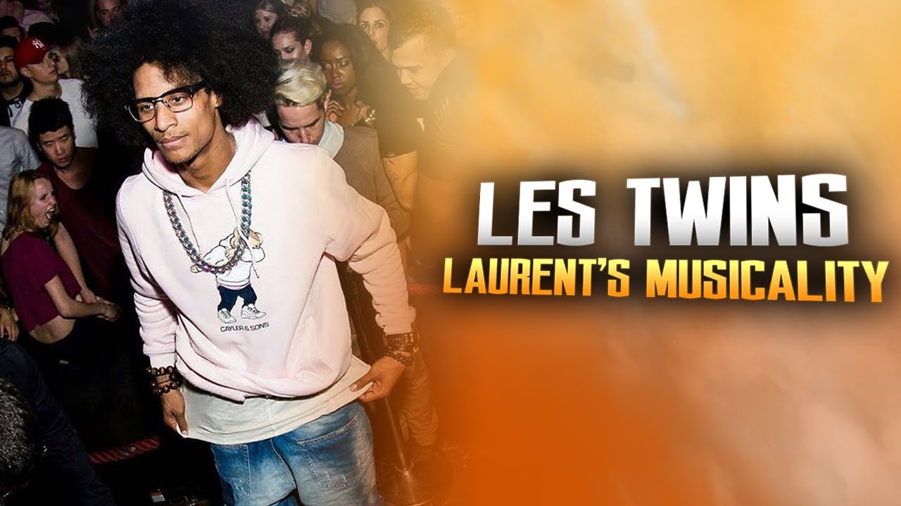 LES TWINS | LAURENT'S MUSICALITY