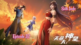 The Divine Emperor of Destiny Episode 37 sub Indo
