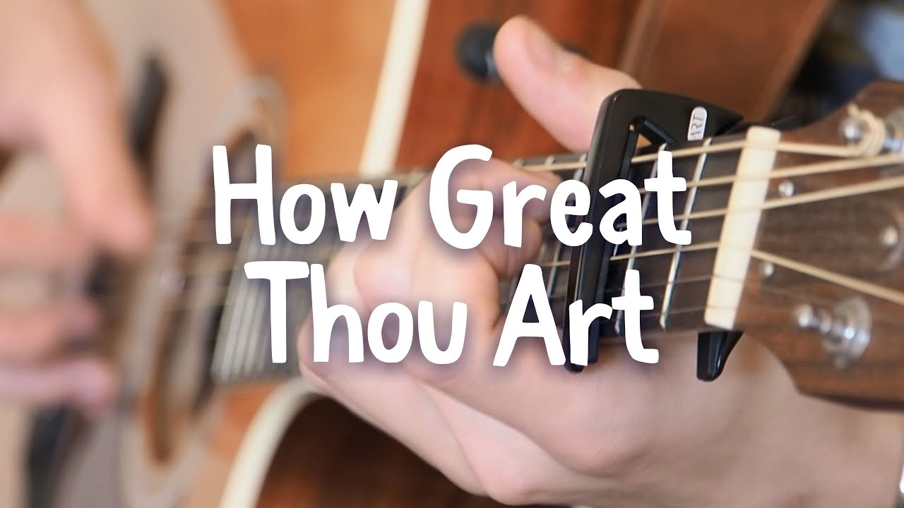 How Great Thou Art - Acoustic/Fingerstyle Guitar Cover - YouTube