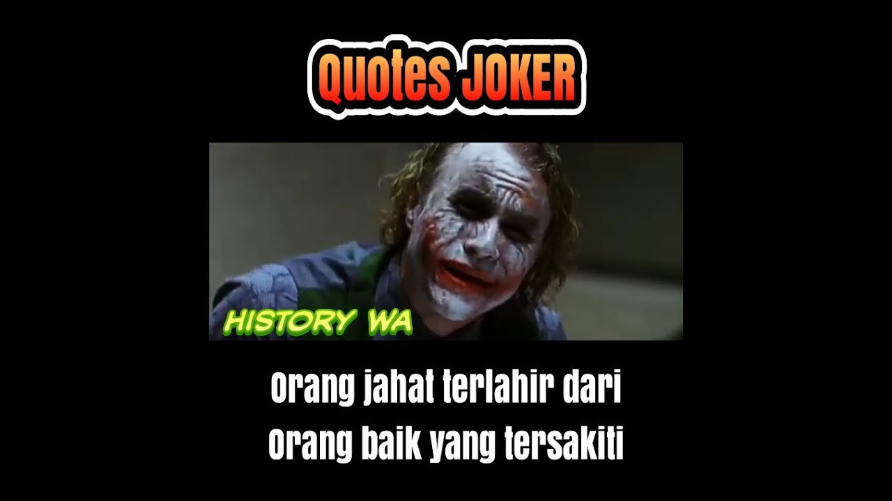 History Wa Quotes Joker Yang Menyentuh Kata Bijak Joker Youtube