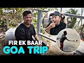 Vlog no 37  fir ek barr goa trip  karnu4545