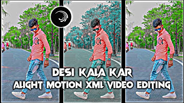Yaar Tera superstar Desi Kala kar Xml File💳🥀 | New Xml file | Alight Motion XML Video Editing