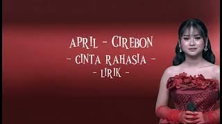 April (CIREBON) - Cinta rahasia lirik video versi april DA7