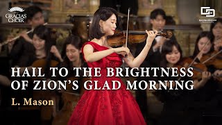 Gracias Orchestra - Hail To The Brightness Of Zions Glad Morning